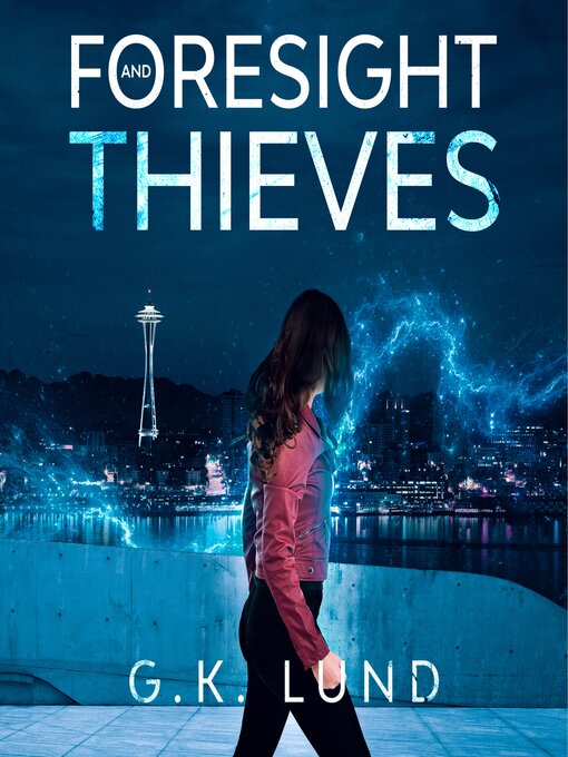 Title details for Foresight and Thieves by G.K. Lund - Wait list